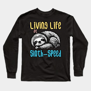 Cute and Lazy Sloth Bear: Channel your inner sloth Long Sleeve T-Shirt